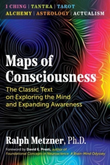 Maps of Consciousness - Ralph Metzner