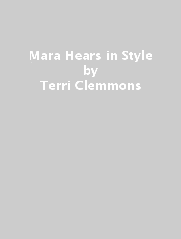 Mara Hears in Style - Terri Clemmons