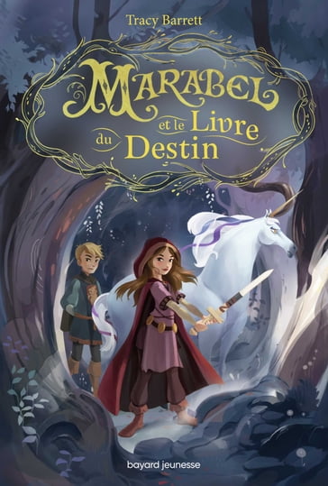 Marabel et le livre du Destin - Tome 1 - Manu Causse - Tracy Barrett