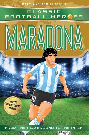 Maradona (Classic Football Heroes - Limited International Edition) - Matt & Tom Oldfield