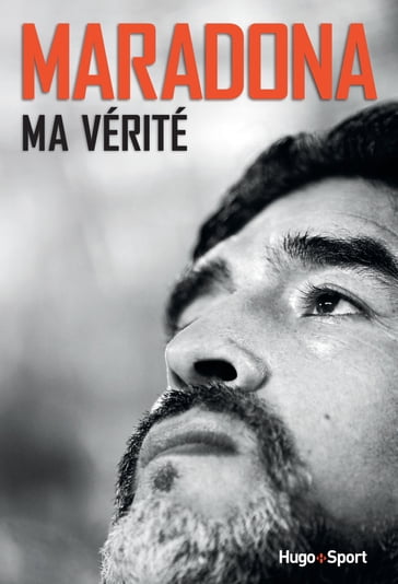 Maradona, ma vérité - Diego Maradona - Daniel Arcucci