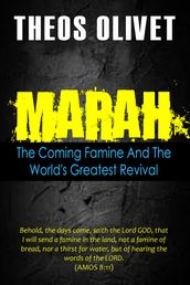 Marah: The Coming Famine And The World