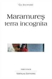 Maramures terra incognita