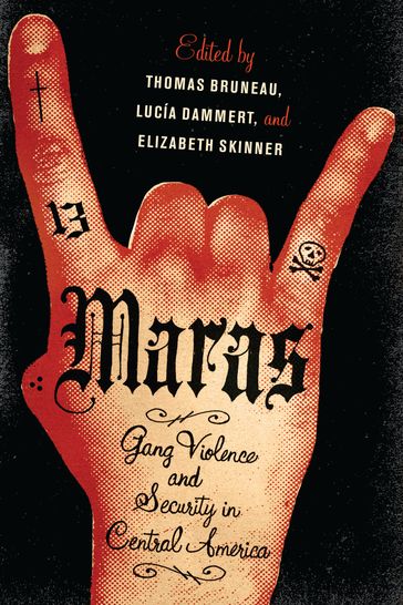 Maras - Elizabeth Skinner - Lucía Dammert - Thomas C. Bruneau