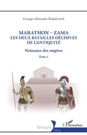 Marathon-Zama, les deux batailles décisives de l Antiquité
