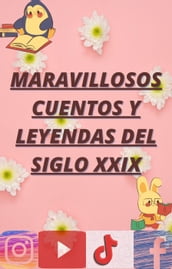 Maravillosos Cuentos y Leyendas del Siglo XXIX