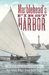 Marblehead s First Harbor