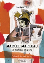 Marcel Marceau La poétique du geste