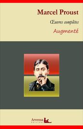 Marcel Proust : Oeuvres complètes et annexes (annotées, illustrées)