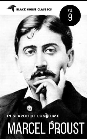 Marcel Proust: In Search of Lost Time "volumes 1 to 7" [Classics Authors Vol: 9] (Black Horse Classics) - Marcel Proust - black Horse Classics