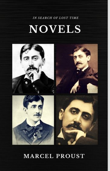 Marcel Proust: In Search of Lost Time [volumes 1 to 7] (Quattro Classics) (The Greatest Writers of All Time) - Marcel Proust