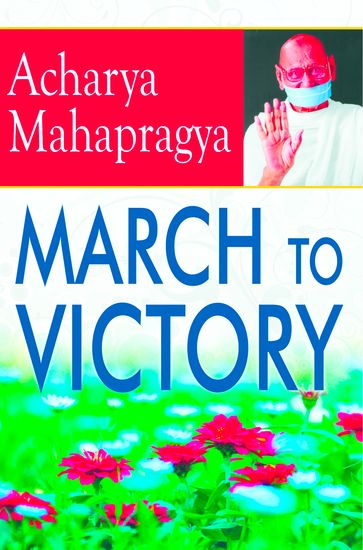 March To Victory - Acharya Mahapragya