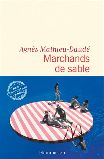Marchands de sable - Agnès Mathieu-Daudé