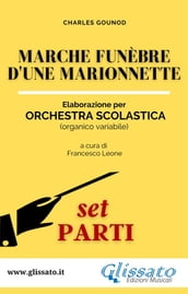 Marche funèbre d une marionnette - orchestra scolastica smim/liceo (set parti)