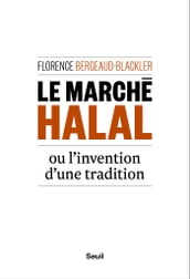 Le Marché halal ou l invention d une tradition