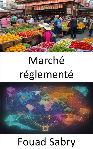 Marché réglementé - Fouad Sabry