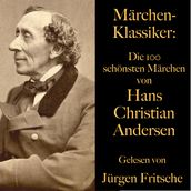 Marchen-Klassiker: Die 100 schonsten Marchen von Hans Christian Andersen