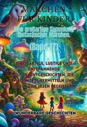 Marchen fur Kinder Eine großartige Sammlung fantastischer Marchen. (Band 17)