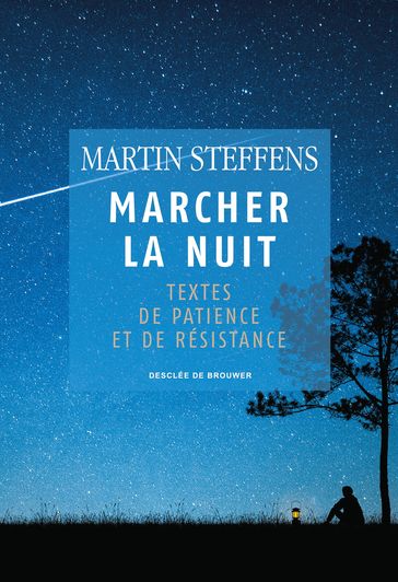 Marcher la nuit - Martin Steffens