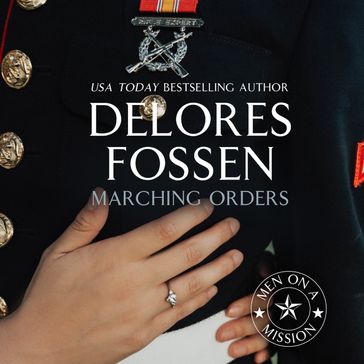 Marching Orders (Men on a Mission, Book 1) - Delores Fossen