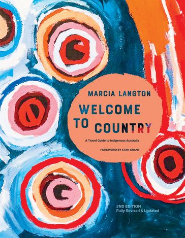 Marcia Langton: Welcome to Country 2nd edition - Marcia Langton