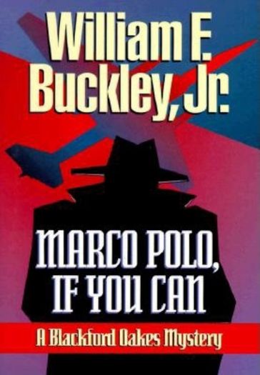 Marco Polo, If You Can - Jr. William F. Buckley