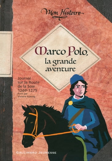 Marco Polo, la grande aventure (1269-1275) - Viviane Koenig