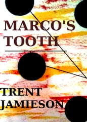 Marco s Tooth