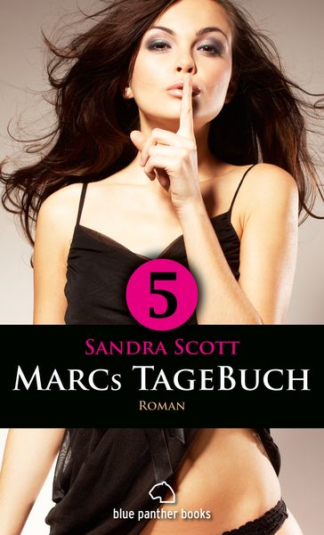 Marcs TageBuch - Teil 5   Roman - Sandra Scott