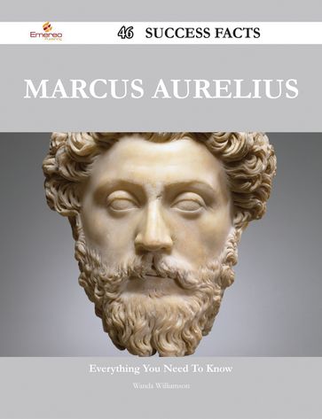 Marcus Aurelius 46 Success Facts - Everything you need to know about Marcus Aurelius - Wanda Williamson