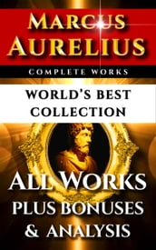 Marcus Aurelius Complete Works  World