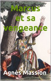 Marcus et sa vengeance