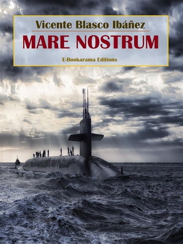 Mare Nostrum - Vicente Blasco Ibanez