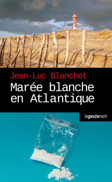 Marée blanche en Atlantique - Jean-Luc Blanchet