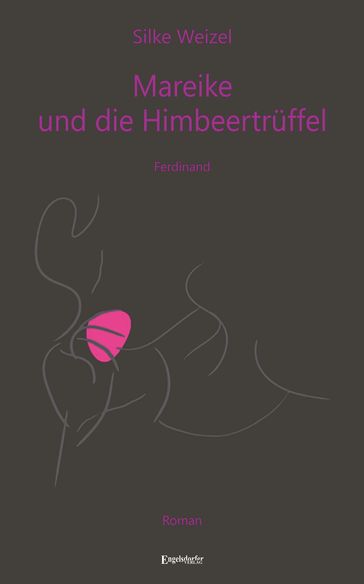 Mareike & die Himbeertrüffel - Silke Weizel