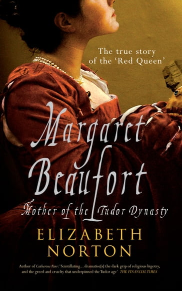 Margaret Beaufort - Elizabeth Norton