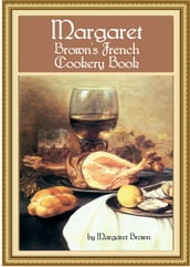 Margaret Brown s French Cookery Book