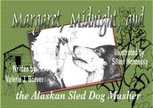 Margaret, Midnight, and the Alaskan Sled Dog Musher