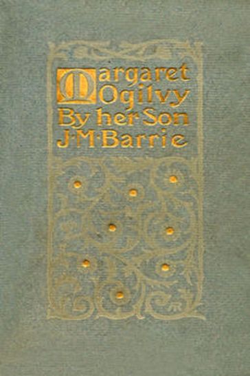 Margaret Ogilvy - J. M. Barrie