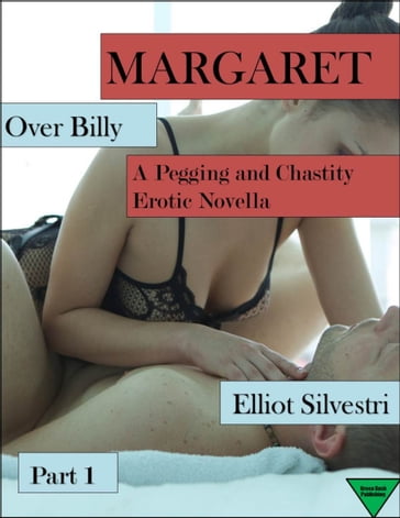 Margaret Over Billy Part 1 - Elliot Silvestri