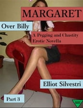 Margaret Over Billy Part 3