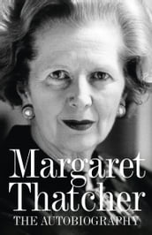 Margaret Thatcher: The Autobiography