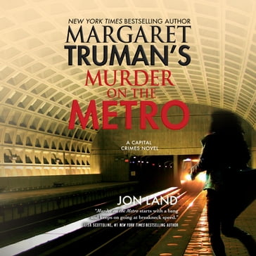 Margaret Truman's Murder on the Metro - Jon Land - Margaret Truman