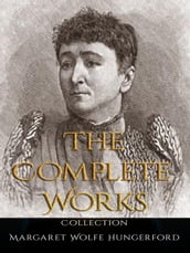 Margaret Wolfe Hungerford: The Complete Works