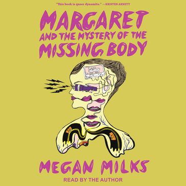Margaret and the Mystery of the Missing Body - Megan Milks