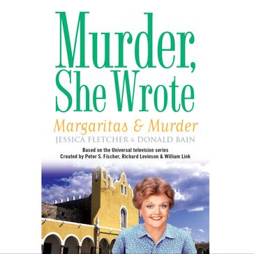 Margaritas and Murder - Jessica Fletchers - Donald Bain