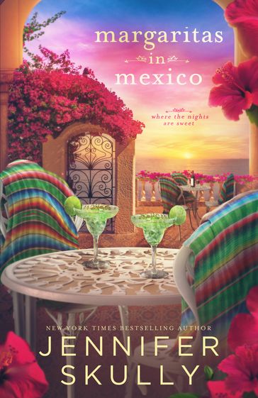 Margaritas in Mexico - Jennifer Skully - Jasmine Haynes
