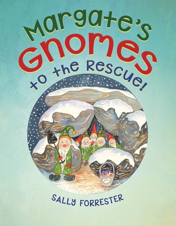 Margate's Gnomes to the Rescue - Sally Forrester