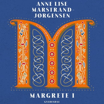 Margrete I - Anne Lise Marstrand-Jørgensen