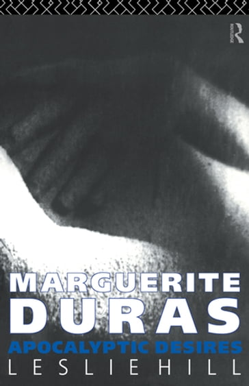 Marguerite Duras - Leslie Hill